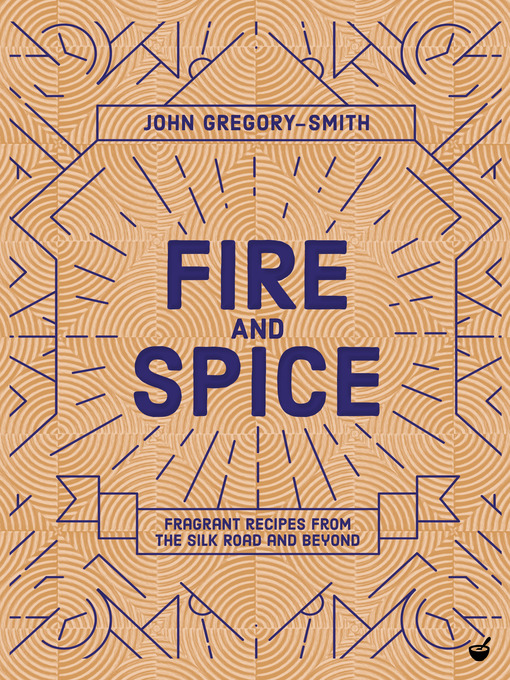 Title details for Fire and Spice by John Gregory-Smith - Available